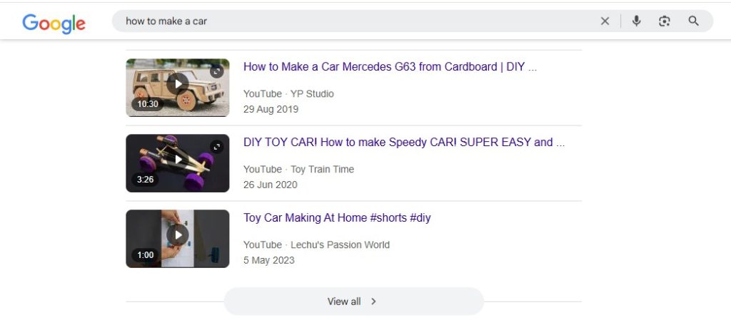 screenshot from google search results after searching for the term "how to make a car" which shows video results. This enhances the importance of optimizing video seo .